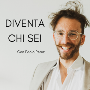 Diventa chi sei