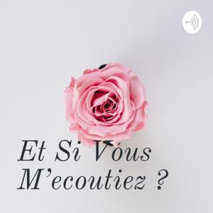 Et Si Vous M'ecoutiez ? Le Début De Moi