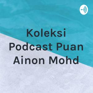 Koleksi Podcast Puan Ainon Mohd