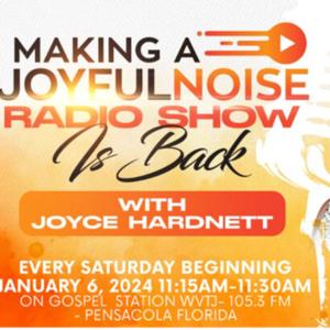 Making A Joyful Noise With Apostle Joyce Hardnett