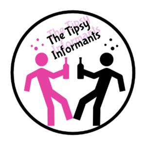 The Tipsy Informants