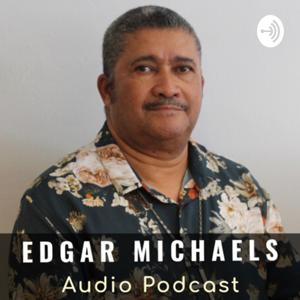 Edgar Michaels Podcast