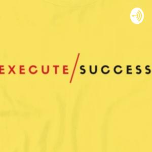 Execute: The Secrets To Fast Success