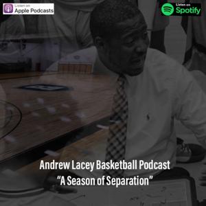 Coach Andrew Lacey Basketball Podcast