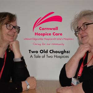 Two Old Choughs - A Tale of Two Hospices