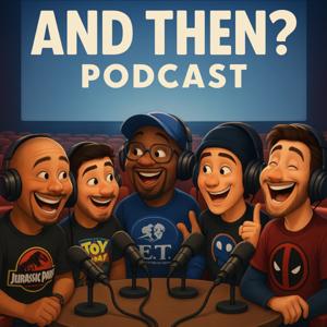 AND THEN??? PODCAST
