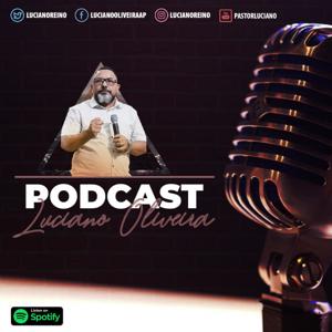 Luciano Oliveira Podcast