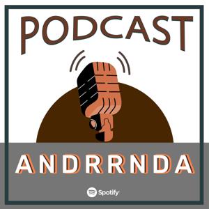 Podcast ANDRRNDA