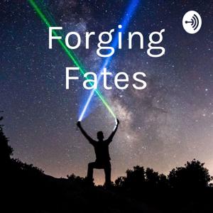 Forging Fates