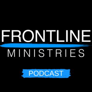 Frontline Ministries Podcast