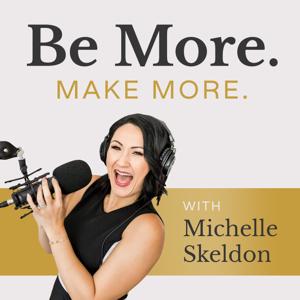 Be More. Make More.