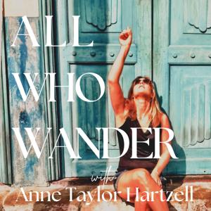 All Who Wander with Anne Taylor Hartzell