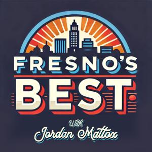 Fresno's Best by Jordan Mattox