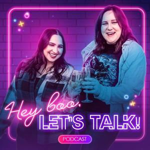 Hey boo, let’s talk! Podcast