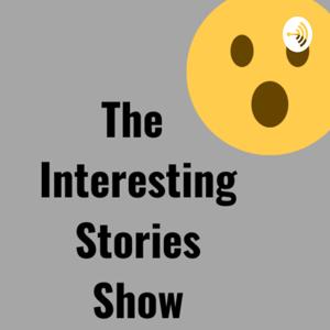 The Interesting Stories Show