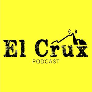 El Crux Podcast