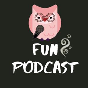 FUN PODCAST