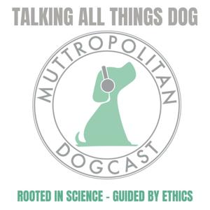 The Muttropolitan Dogcast