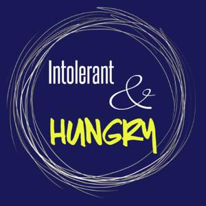 Intolerant and Hungry