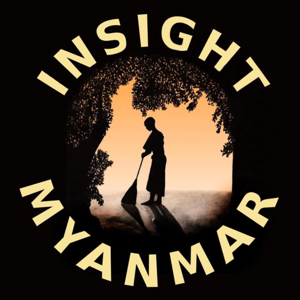 Insight Myanmar by Insight Myanmar Podcast