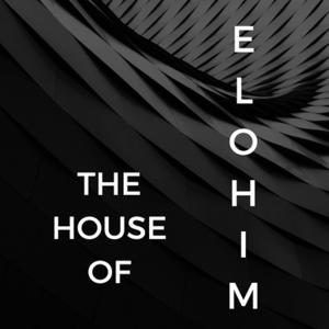 The House of Elohim Podcast