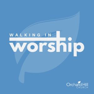 Walking in Worship