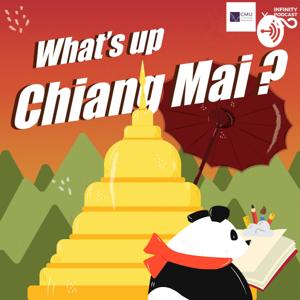 What's up Chiang Mai? by Infinity Podcast (ประเทศไทย)