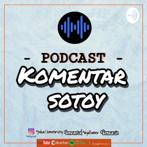 Podcast Komentar Sotoy
