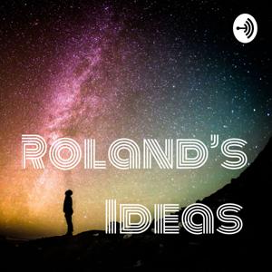 Roland’s Ideas