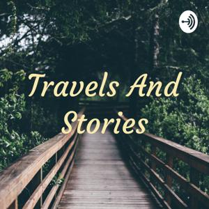 Travels And Stories