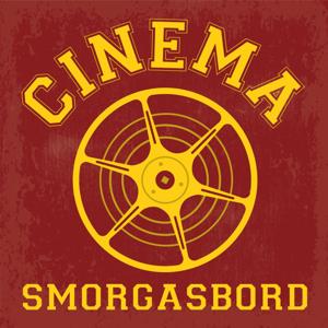 Cinema Smorgasbord by Doug Tilley & Liam O'Donnell