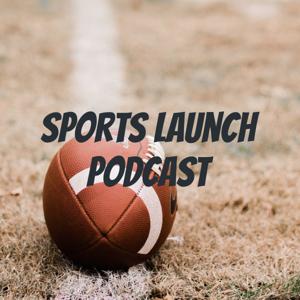 Sports Launch Podcast