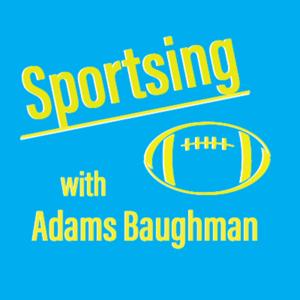 Sportsing with Adams Baughman