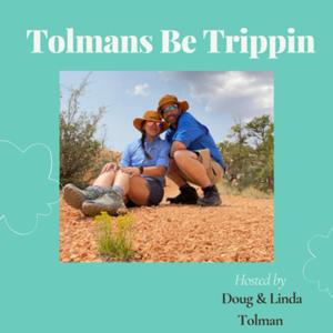 Tolmans Be Trippin Podcast