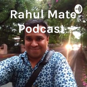 Rahul Mate Podcast