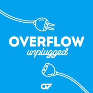 Overflow Unplugged