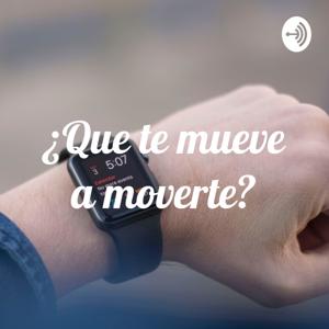 ¿Que te mueve a moverte?