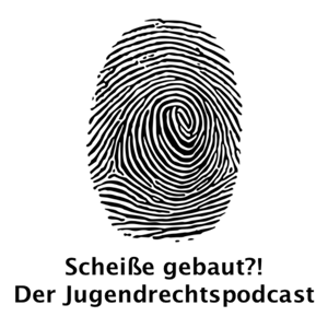 Scheiße gebaut?! Der Jugendrecht Podcast