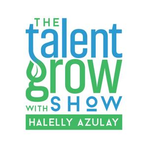 The Talent Grow Show: Grow Your Leadership and Communication Skills