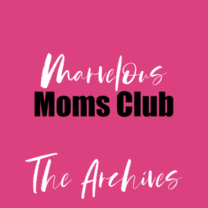 Marvelous Moms Club Archive