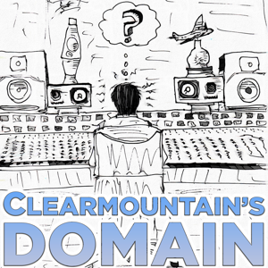 Clearmountain's Domain: Stories from Bob Clearmountain’s Legendary Career