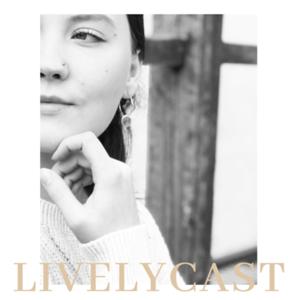 Livelycast