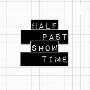 Half Past Showtime