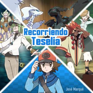 Recorriendo Teselia - Pokémon