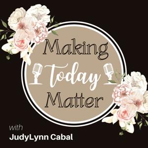 Making Today Matter Podcast