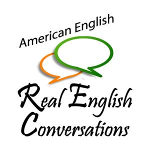 Real English Conversations Podcast - Learn to Speak & Understand Real English with Confidence! by Real English Conversations: Amy Whitney & Curtis Davies - English Podcast