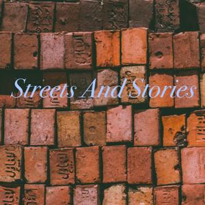 Streets And Stories