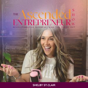 The Ascended Entrepreneur Show