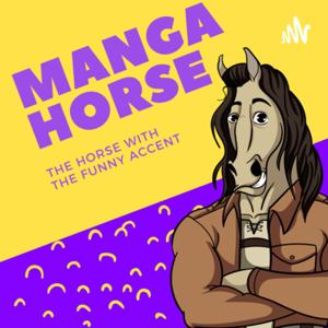 Manga Horse Podcast