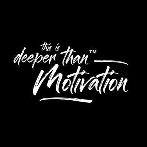 Deeper Than Motivation With Jovan Glasgow